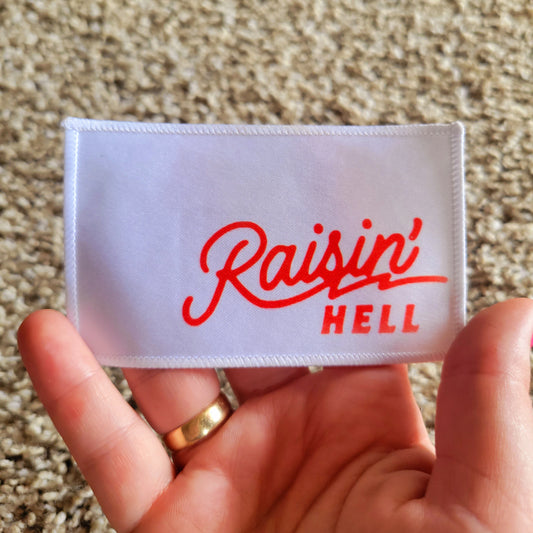 Raisin' Hell Patch