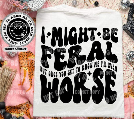 I Might be Feral