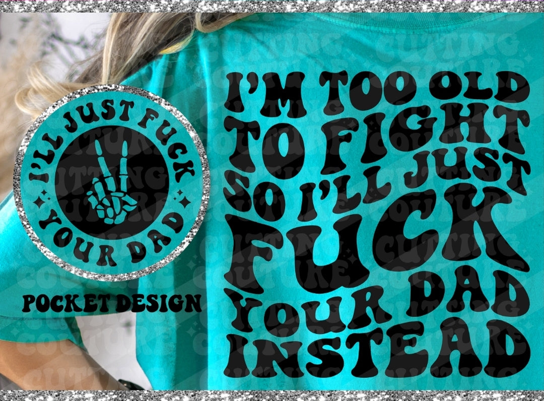 Too old to Fight