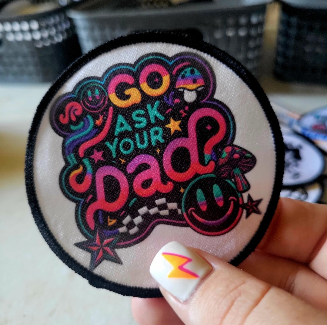 Go ask your Dad