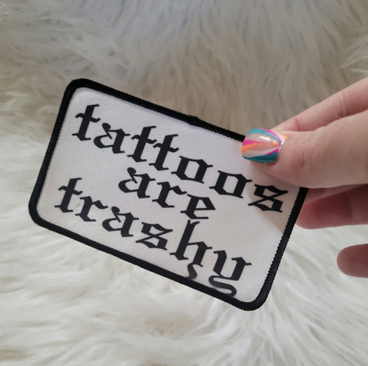 Tattoos are Trashy
