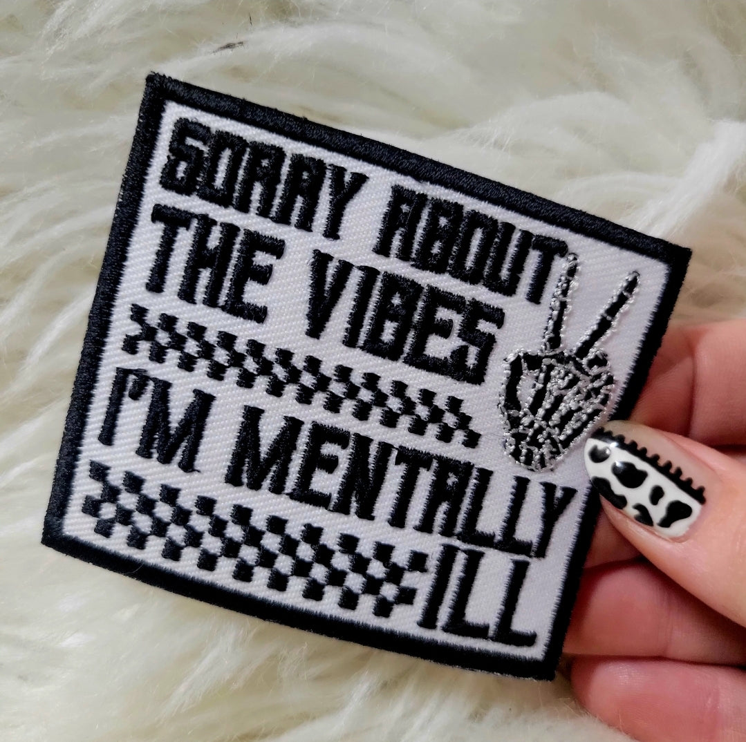 Sorry about the vibes, I'm Mentally ill