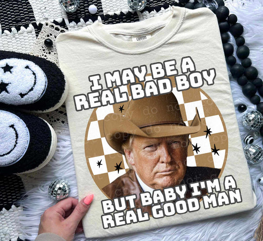I May Be a Real Bad Boy