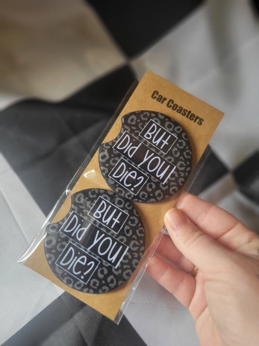 But Did You Die Car Coasters