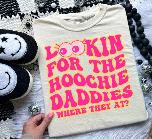 Lookin for the Hoochie Daddies