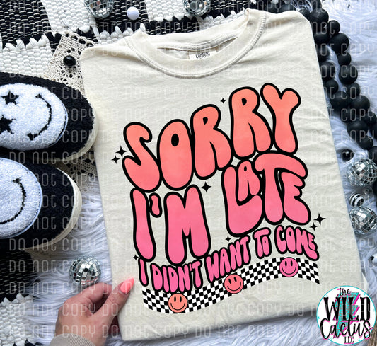 Sorry I'm Late