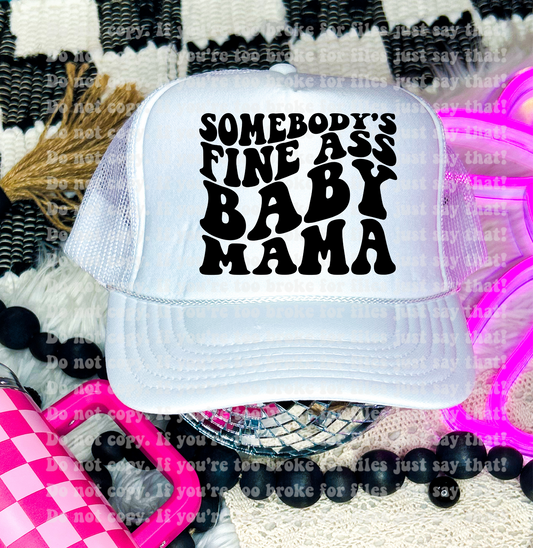 Fine Ass Baby Mama Trucker Hat